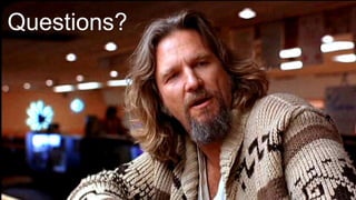 Questions?
 