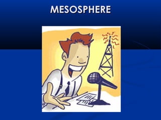 MESOSPHEREMESOSPHERE
 