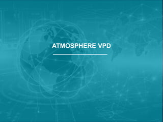 Proprietary and confidential. © 2015 IntelePeer. All rights reserved.
5
ATMOSPHERE VPD
 