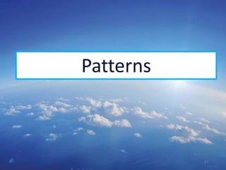 27
Patterns
 