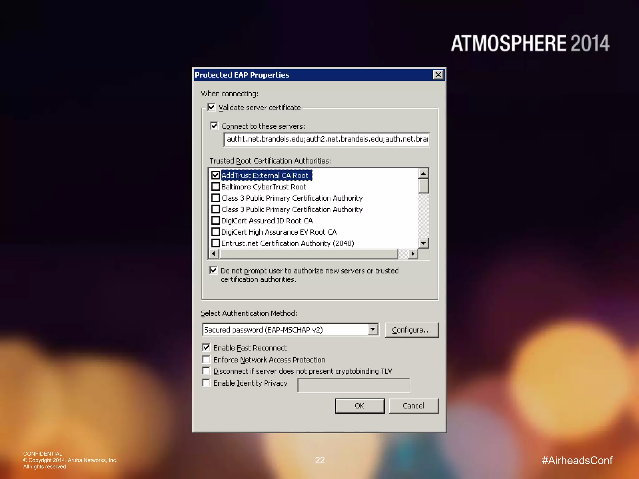 CONFIDENTIAL
© Copyright 2014. Aruba Networks, Inc.
All rights reserved
22 #AirheadsConf
 