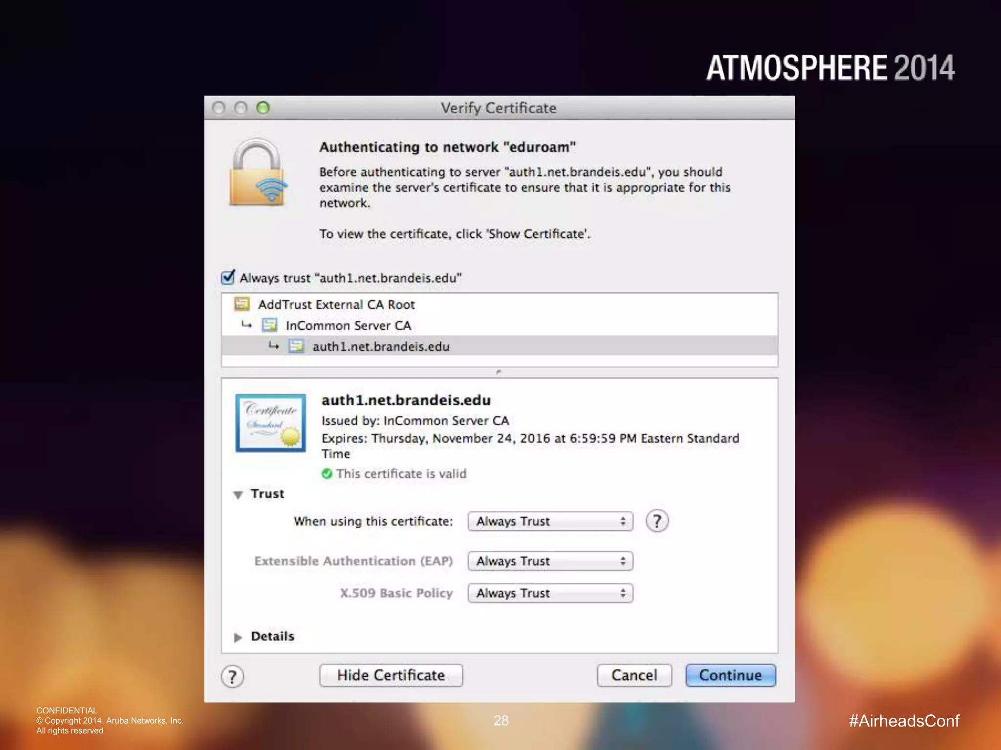 CONFIDENTIAL
© Copyright 2014. Aruba Networks, Inc.
All rights reserved
28 #AirheadsConf
 