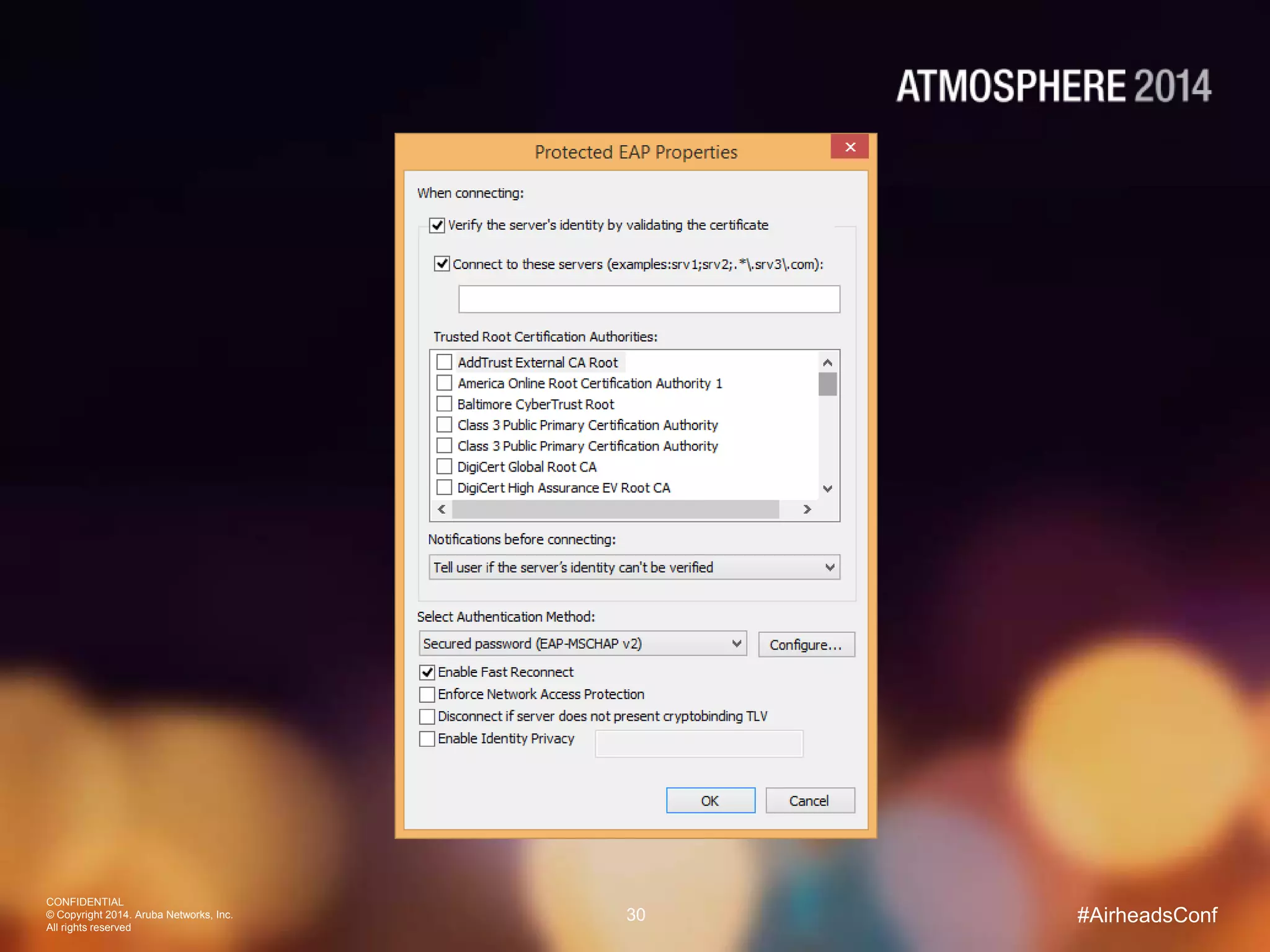 CONFIDENTIAL
© Copyright 2014. Aruba Networks, Inc.
All rights reserved
30 #AirheadsConf
 