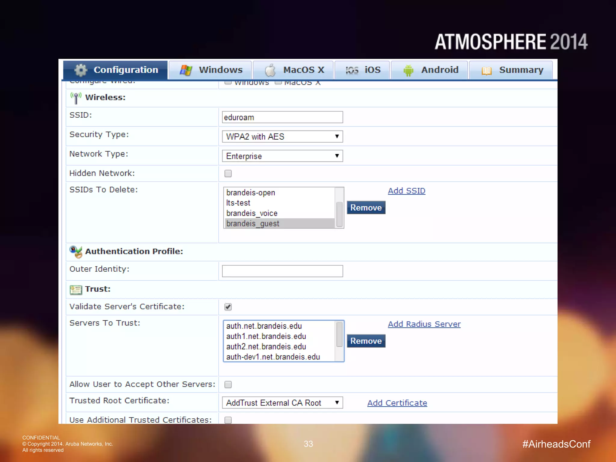CONFIDENTIAL
© Copyright 2014. Aruba Networks, Inc.
All rights reserved
33 #AirheadsConf
 