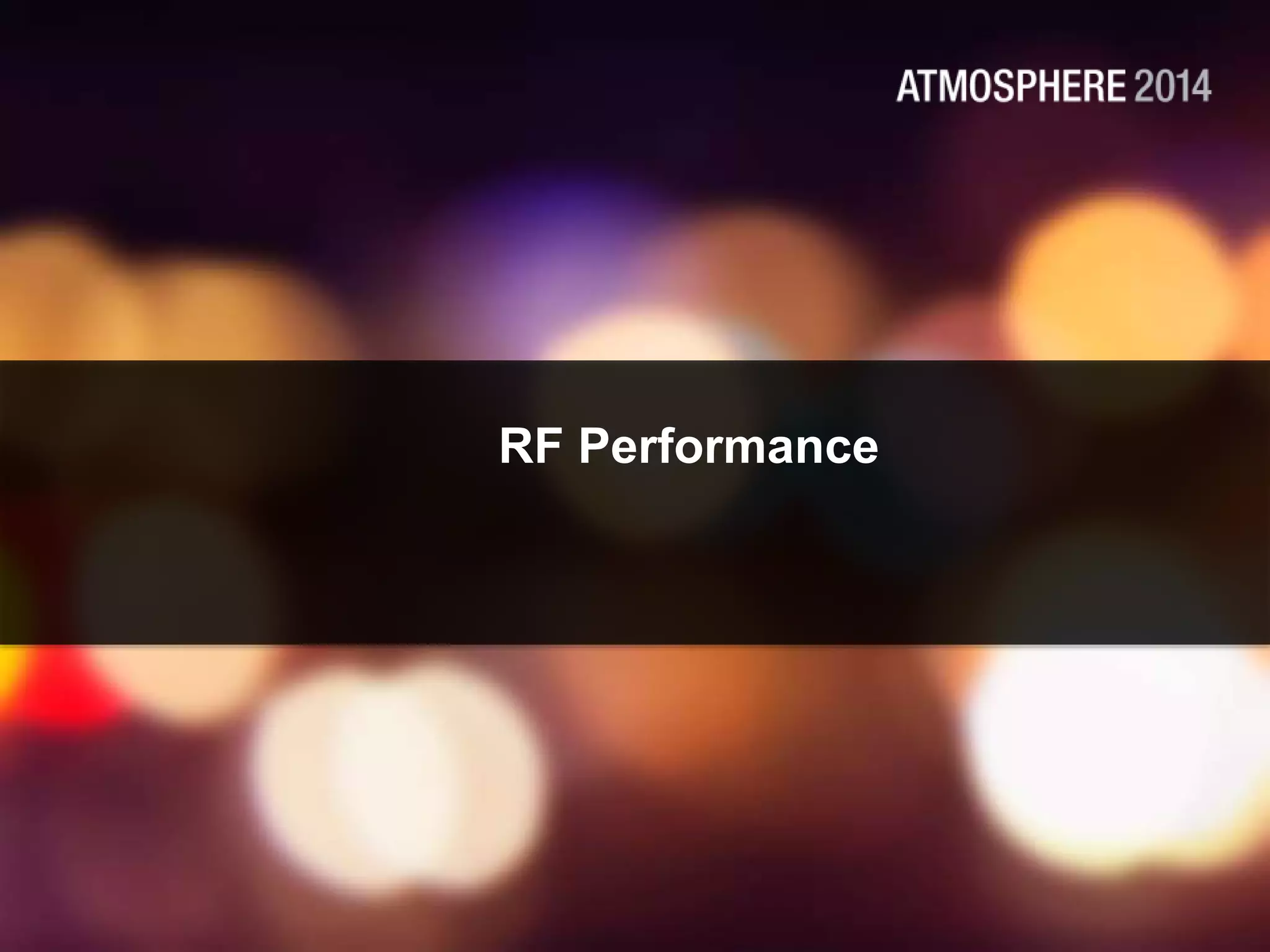 RF Performance
 