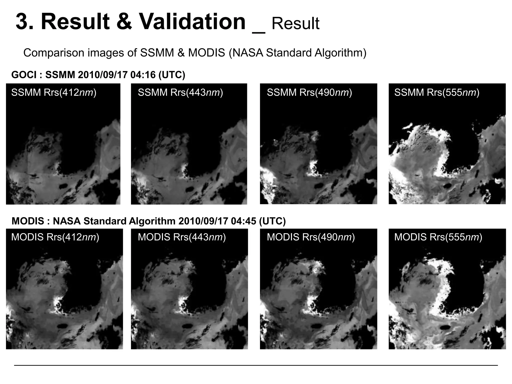  Masking 5x5 around the above threshold pixel2. Process of Atmospheric Correction _   Step 4. Remove Aerosol Signalρ‘ (555nm)ρA(555nm)+ρRA (555nm)ρW (555nm)