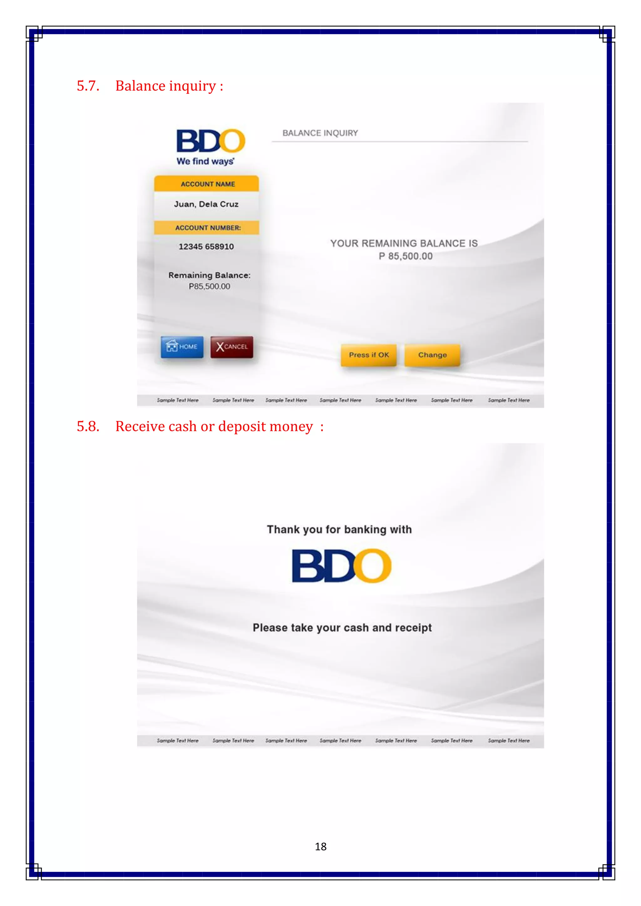 18
5.7. Balance inquiry :
5.8. Receive cash or deposit money :
 