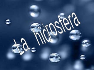 La  hidrosfera 
