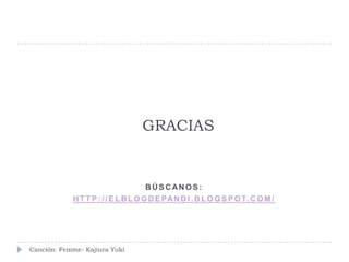 GRACIASBúscanos:http://elblogdepandi.blogspot.com/Canción: Femme- Kajiura Yuki