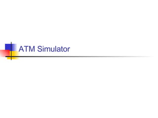 ATM Simulator 