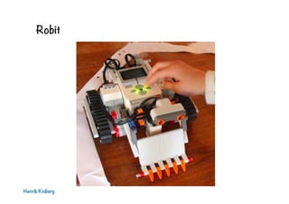 Robit
Henrik Kniberg
 