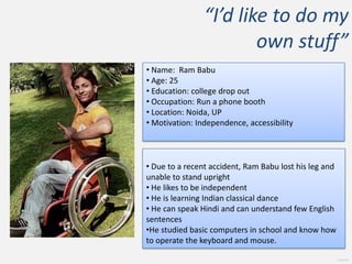 “I’d like to do my own stuff”  Name:  Ram Babu