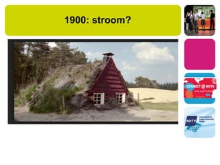 1900: stroom?
 