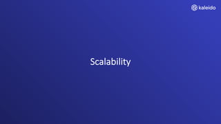 Scalability
 