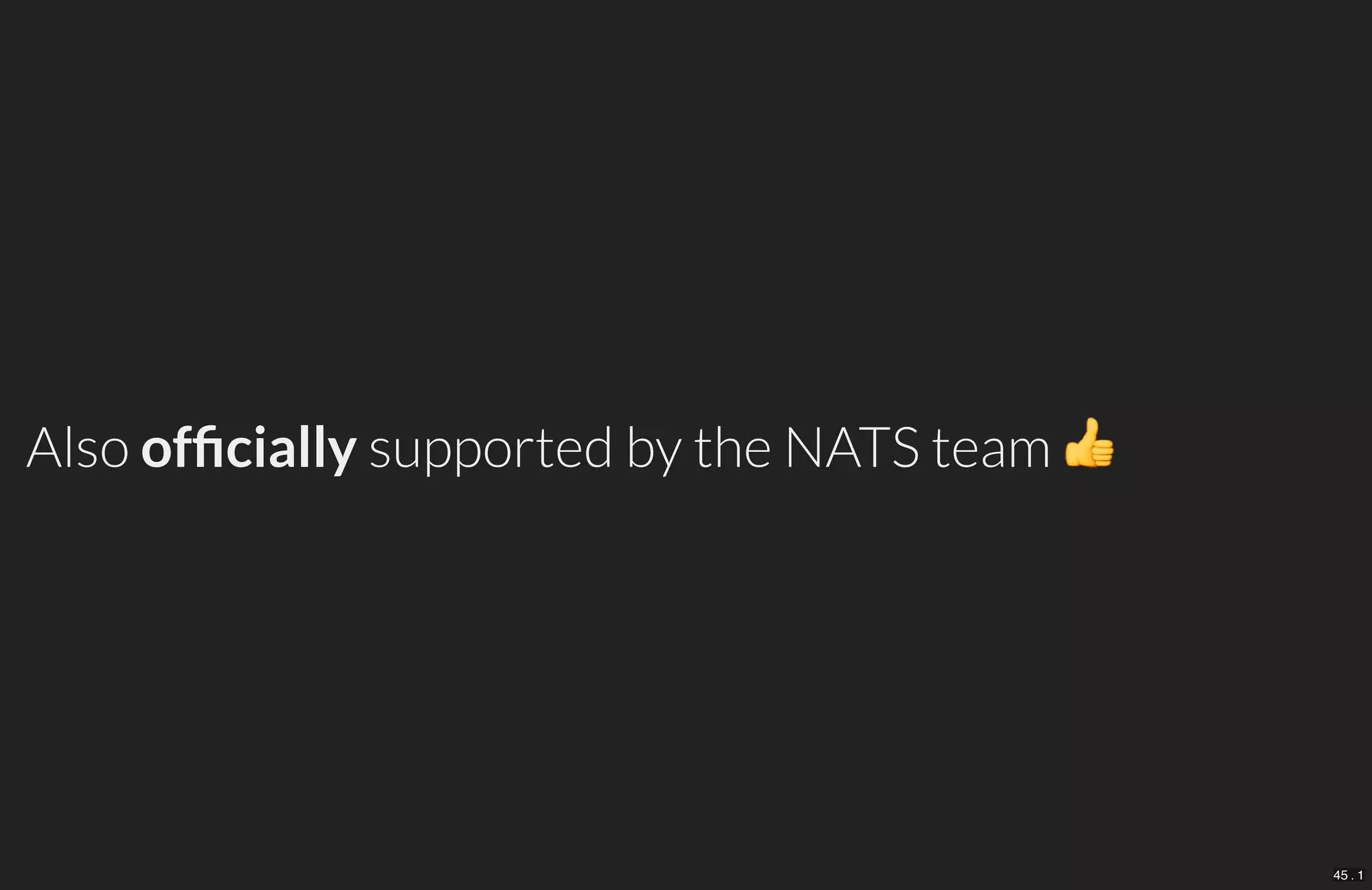 Also of cially supported by the NATS team
45 . 1
 
