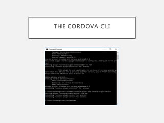 THE CORDOVA CLI
 