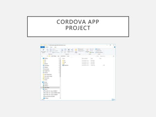 CORDOVA APP
PROJECT
 