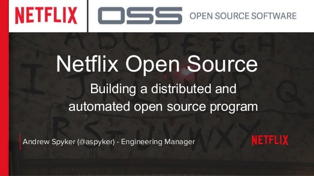 Building A Distributed Automated Open Source Program At Netflix