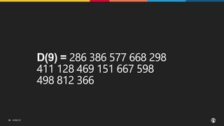 ©2023 F5
38
D(9) = 286 386 577 668 298
411 128 469 151 667 598
498 812 366
 