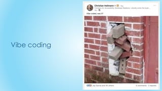 Vibe coding
 