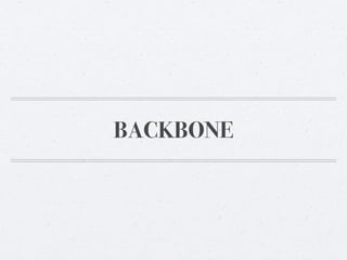BACKBONE
 