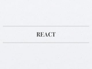 REACT
 