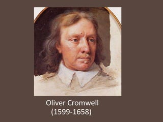 (1599-1658)
Oliver Cromwell
 
