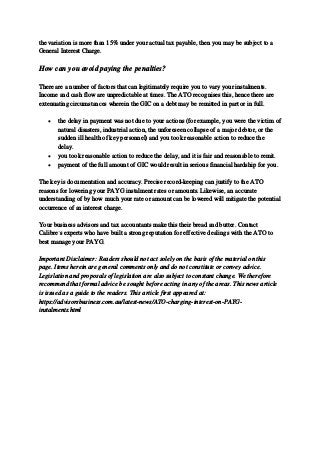 the variation is more than 15% under your actual tax payable, then you may be subject to a
General Interest Charge.
How ca...