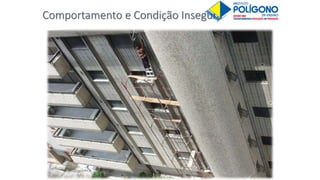 Comportamento e Condição Insegura
 