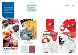 antiques / real estate magazines        cookery book	                                   PUBLISHING

           client TESTIMONIAL                                                                                                                              info                                                                      client                     softwares
                                                                                                                                                           01:  edesign of the Leading Sydney Homes
                                                                                                                                                               R                                                                     Jaku Pty Ltd; Leaders in   InDesign
                                                                                                                                                               magazine issued by Leaders in Real Estate                             Real Estate Pty Ltd        Photoshop
           To Whom it May Concern,
                                                                                                                                                               Pty Ltd during my employment there.                                                              Illustrator
           “ nder his guidance the magazine
            U                                                                                                                                              02:  edesign of the 3 magazines issued by Jaku
                                                                                                                                                               R
            advanced appreciably in its positioning                                                                                                            Pty Ltd during my employment there.
            as the premier real estate publication                                                                                                         03: Cropped sample inside story within the
                                                                                                                                                           03 - 04:  ropped sample Covers of the Leading
                                                                                                                                                                     C
            in the marketplace. With the enhanced                                                                                                              Leading Sydney Homes magazine.
                                                                                                                                                                     Sydney Homes magazine.
            graphics we were able to attract top                                                                                                           04:- 06:  ropped interna sample pages ofWorld
                                                                                                                                                           05 Cropped internal sample page of The The
                                                                                                                                                                     C
            end interior designers and other image                                                                                                             of Antiques  Antiques  Art.
                                                                                                                                                                     World of Art.
            conscious marketers.                                                                                                                           05 08: C
                                                                                                                                                           07 - 10:  reation of a recipe booklet issued by
                                                                                                                                                                     Leaders in Real Estate Pty Ltd during my
             In addition he developed such items                                                                                                                     employment there.
             as a recipe book for Alfa Romeo that
             has been widely acclaimed...”




                            christopher baynes
                            director
                            leading sydney homes mag



01                                                                                                                                                    02                                                        05              06




03                                                                                                                                                                                                              07              08




03                                                                                                                                                    04




     howtobegin
     Commentary
     By Leading Sydney interior designer
     Leslie Walford


       When you buy a new house you are faced     drains, leaks, bugs and termites, electricals,     over do this – after all there is, we suppose,
     with a daunting mountain of thought.         basic structure and of course work out how         an essential you and we don’t want trivia
     Of problems. Decisions, decisions? Who       you want to use the spaces. Get the family         causing you to have sleepless nights.
     is going to make them? Indeed, what are      involved in this and be sure they are happy          With quite a lot of planning and function
     they? Here is the agony of how to begin.     about it. ‘This is to be your room Jason’. And     considering done, become more speciﬁc.
28     Sit quietly. Cogitate! Make lists to       so on. Make sure at this stage, in a subtle way,   Workable lists. One ﬁrst for the plumber, the                                                                                                                            29
     unburden and clarify the mind. Notes are     about who is to be the boss, even though           electrician, the carpenter, your shopping, a
     so important. Lists of questions for those   ‘the family’ will all be involved. Avoid too       furniture-to-search-for list, lighting needs
     concerned or who can help. Gradually you     much input by friends who may take an over         and so on. Keep ﬁles. This will help you
 