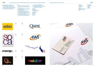 logos	                          clothing / retail sector / the arts / environmental waste / joint venture / chartered accountants / mobile phone accessories          environmental company suite / school brochure	                                         SUITE

     A selection of some our logos we have                   info                                                 07:  ogo designed at Design Resource for
                                                                                                                      L                                                                                                studios                      softwares
     designed. We believe a logo should always               01:  ogo designed at Creative Marks Studio for
                                                                 L                                                    Northern Sun Technology Pty Ltd.                                                                 Design Resource              Quark Xpress
     have power. Whether one colour or ten, on a                 Elio Collezione, italian range of clothing for   08:  ogo designed at Rice Daubney Architects for
                                                                                                                      L                                                                                                Creative Marks               InDesign
     pencil or a billboard, a successful logo should             men.                                                 their Retail sector as a sub-brand.                                                                                           Photoshop
     always maintain its strength. If you don’t think        02: 
                                                                 Logo designed at Design Resource for Quest                                                                                                            clients                      Illustrator
     your branding does this, contact us now.                    Accountants Pty Ltd.                             studios                                                                                              Environmental Technologies
                                                             03:  ogo designed at Creative Marks Studio for
                                                                 L                                                Design Resource                                                                                      Waste Pty Ltd; Private
                                                                 School of Conscious Art.                         Rice Daubney Architects                                                                              client
                                                             04:  ogo designed at Design Resource for
                                                                 L                                                Creative Marks
                                                                 Environmental Technologies Waste Pty Ltd.
                                                             05:  ogo designed at Rice Daubney Architects for
                                                                 L                                                softwares
                                                                 a joint venture of 3 companies.                  Illustrator
                                                             06:  ogo designed at Rice Daubney Architects for
                                                                 L                                                InDesign
                                                                 North Leneva Town Centre development.            Photoshop




                                                        01                    02




                                                        03                    04




                                                        05                    06




                                                        07                    08




32                                                                                                                                                                                                                                                                 33
 