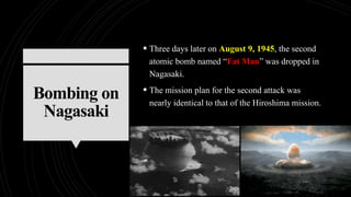 Atom bombing on Hiroshima and Nagasaki | PPTX
