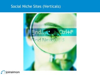 Social Niche Sites (Verticals) 