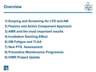 Aging Management Experience. Status of the IVMR Project | PPTX