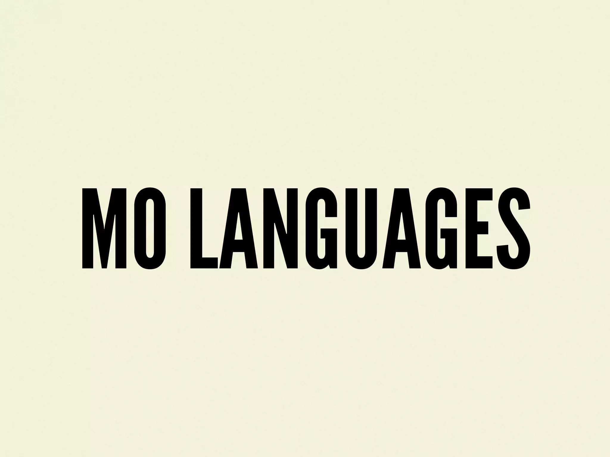 MO LANGUAGES
 
