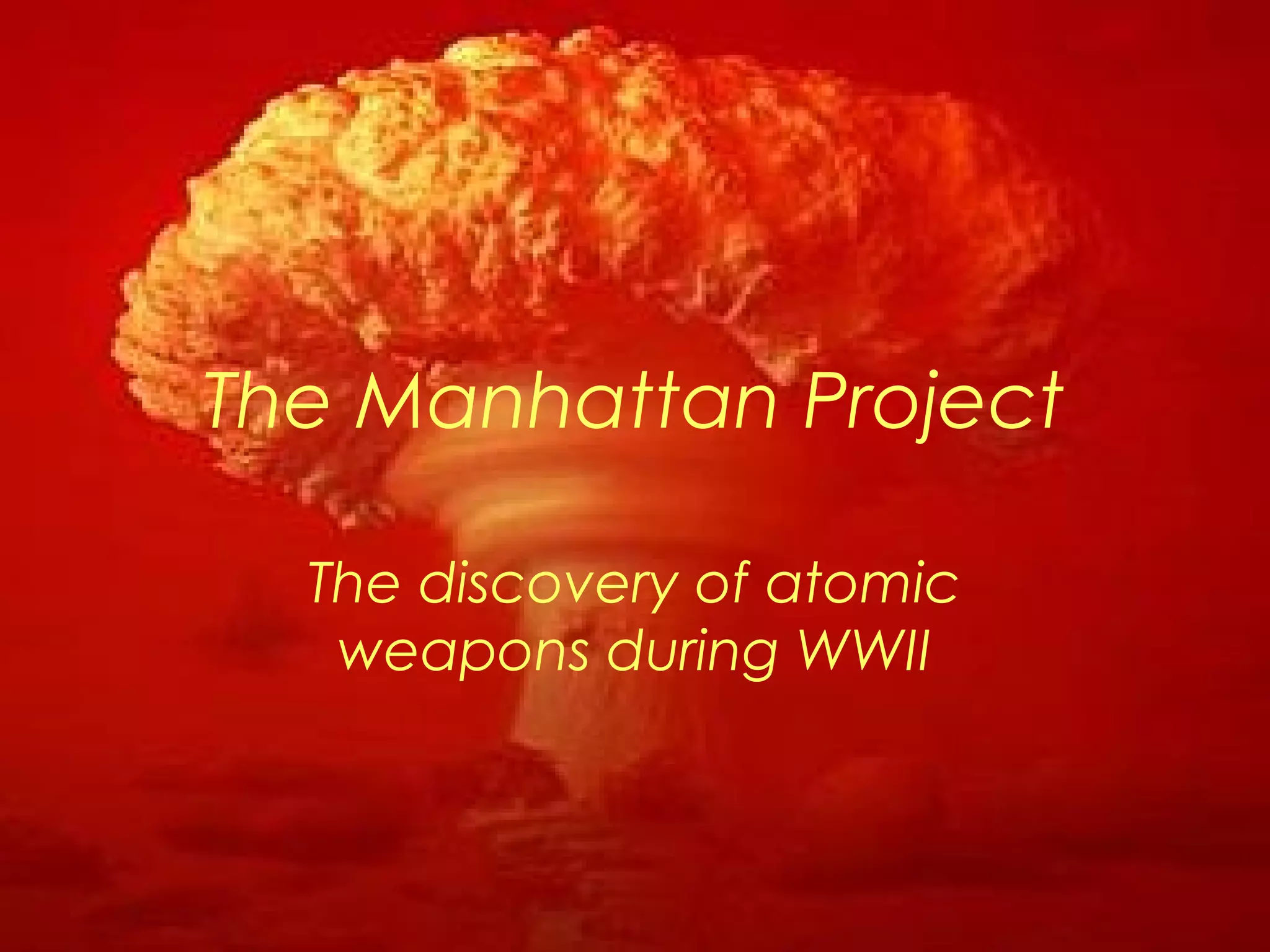 Nuclear Invention The Invention of Nuclear Weapons | PPT