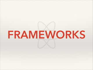 FRAMEWORKS

 