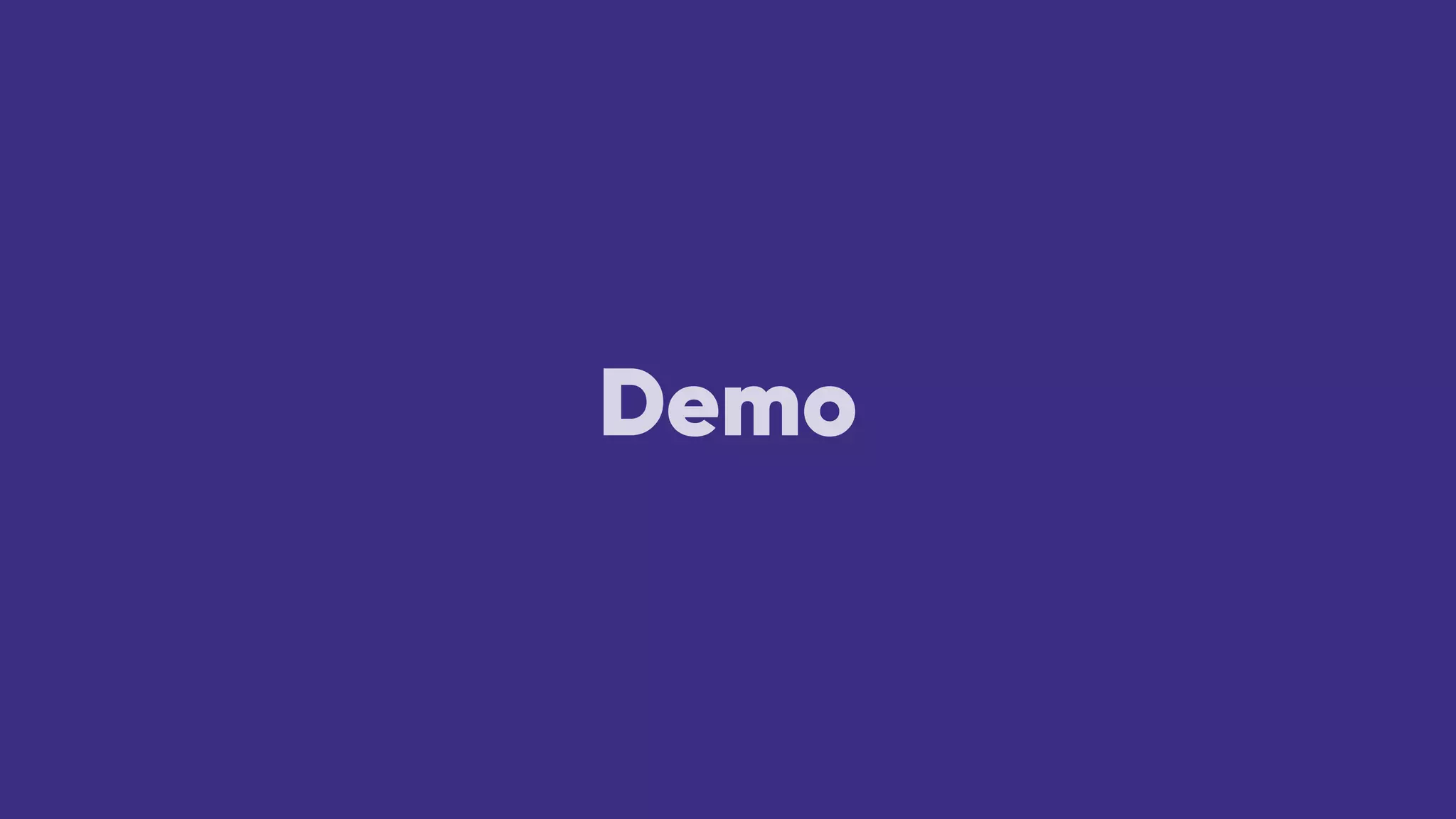 Demo
 