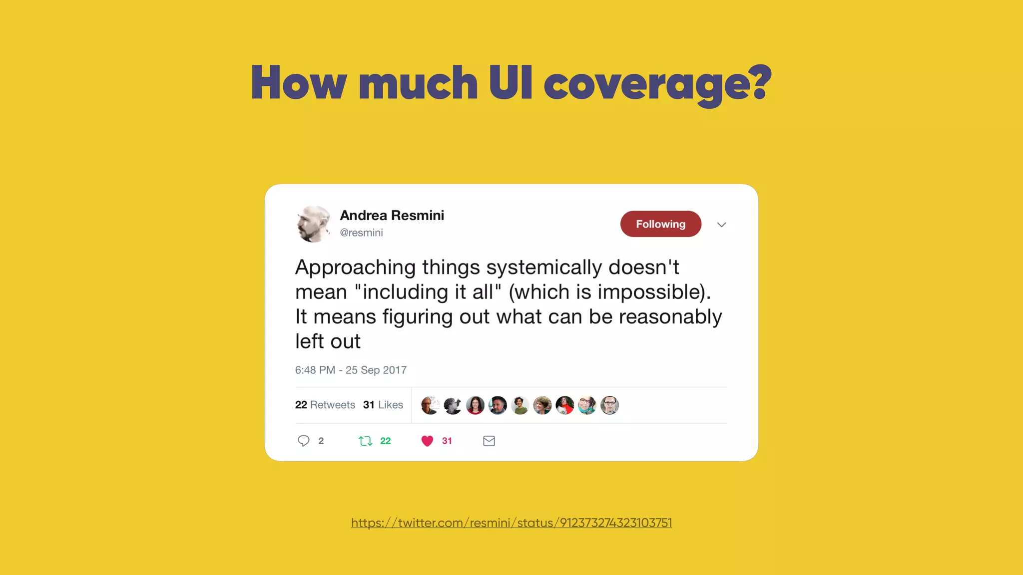 How much UI coverage?
https://twitter.com/resmini/status/912373274323103751
 