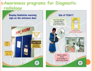 Awareness programs for Diagnostic
radiology
 