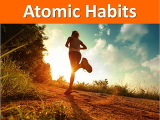 Atomic Habits
 