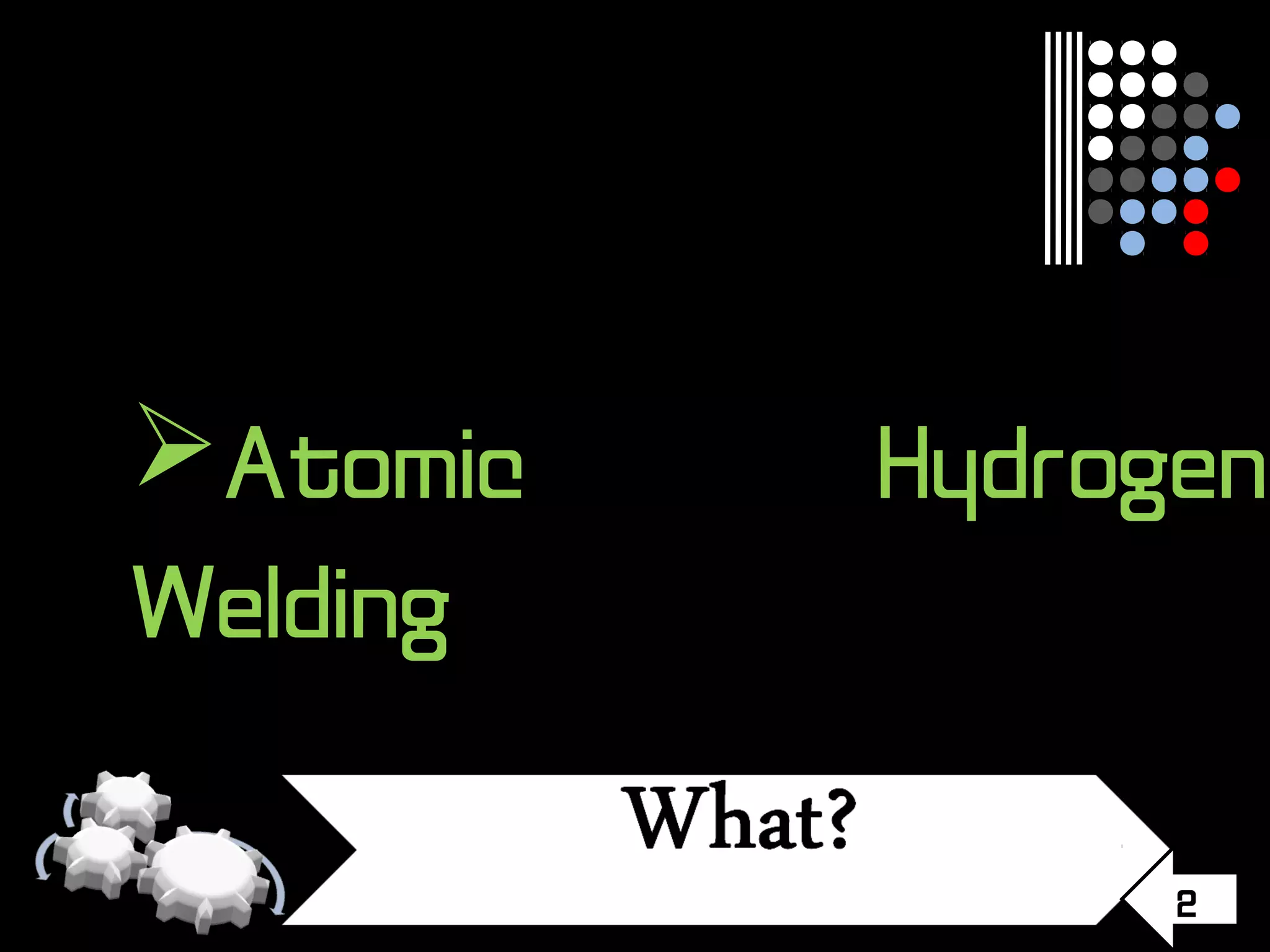Atomic hydrogen welding | PPT