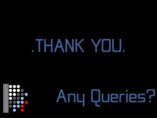 31
.THANK YOU.
Any Queries?
 