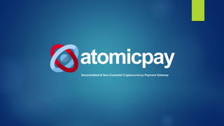 Decentralized & Non-Custodial Cryptocurrency Payment Gateway
 