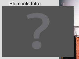Elements Intro 