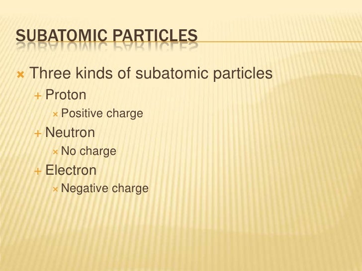 properties of subatomic particles properties of subatomic particles
