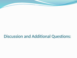 Discussion and Additional Questions:
 