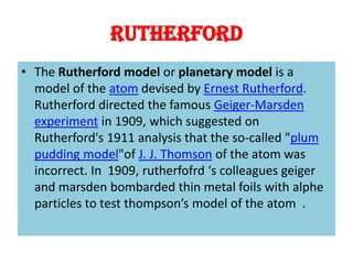 Planetary Model By Rutherford Ritism Atomic theory chelsie | PPTX