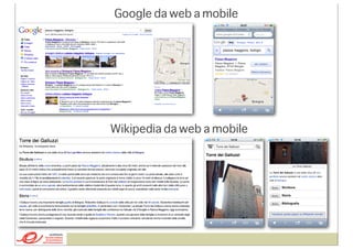 Google da web a mobile

Wikipedia da web a mobile

 
