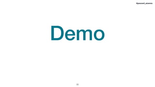 !33
#jeeconf_atomix
Demo
 